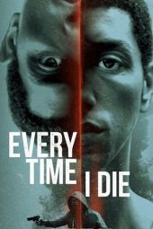 nonton film Every Time I Die